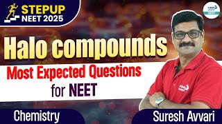 Most Expected Questions for NEET  Halo Compounds  NEET2025StepUp  InfinityLearnNEET [upl. by Daffy]