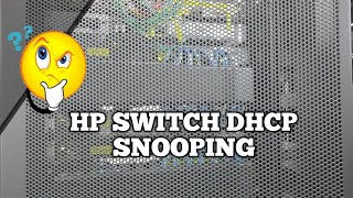 HP Switch DHCP Snooping Configuration [upl. by Simmie695]