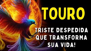 TOURO â™‰ SEJA FORTE PARA ENFRENTARðŸ˜±ðŸ’”UMA DOLOROSA DESPEDIDA QUE TRANSFORMA SUA VIDAðŸ§¿DEUS ESCREVE CERTO [upl. by Townsend]