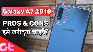 Samsung Galaxy A7 2018 PROS amp CONS Review Should You Buy  GT Hindi [upl. by Ymaj]