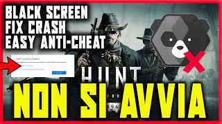 HUNT SHOWDOWN 1896 NON SI AVVIA E PROBLEMI EASY ANTICHEAT SU STEAM  COME RISOLVERE  BLACK SCREEN [upl. by Edmonds]