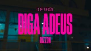 DIZZON  Diga Adeus Official Video [upl. by Marvin]