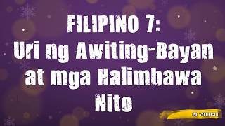 Filipino 7  Uri ng Awiting Bayan at mga Halimbawa Nito with sample formative test [upl. by Yelekalb]