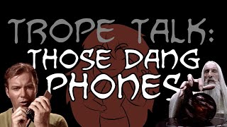 Trope Talk Those Dang Phones [upl. by Akeenat]