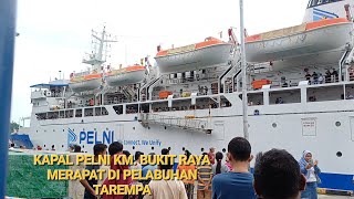 DETIKDETIK KM BUKIT RAYA MERAPAT DI PELABUHAN TAREMPA [upl. by Oiceladni]