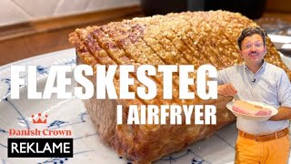 Annonce Den perfekte FLÆSKESTEG i AIRFRYER med sprød svær HVER GANG [upl. by Akihc]