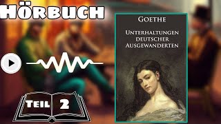 📖 Unterhaltungen deutscher Auswanderer – Teil 2  Goethe Hörbuch [upl. by Ahsenad]