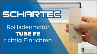 Rollladenmotor TUBE FE mit elek Endlagen einrichten  Schartec [upl. by Idnahr]