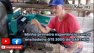 Minha primeira experiência com a ensilhadeira GTE 3000 da Garthen Vídeo 192 [upl. by Kawasaki]