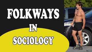 Folkways in Sociology [upl. by Erika]