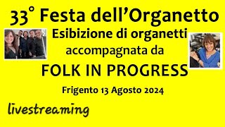 Livestreaming 33° FESTA DELLORGANETTO  Frigento 13 Agosto 2024 ULTIMA SERATA [upl. by Cherish]