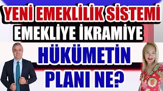 Yeni Emeklilik Sitemi Emekliye İkramiye Hükümetin Planı Ne [upl. by Ynnaf]