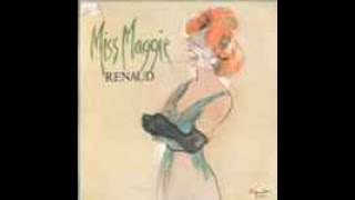 Renaud  Miss Maggie [upl. by Animsay]