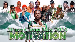 Dancehall Motivation Mix 2024 CLEAN Uplifting Mix  2 Face  JahmielVershonChronic lawPopcaan [upl. by Atsylac]