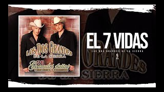 Los Dos Grandes De La Sierra  El 7 Vidas LetraLyric Video [upl. by Maxa249]