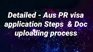 Australian PR Visa Lodging and Docs upload process [upl. by Buffum]