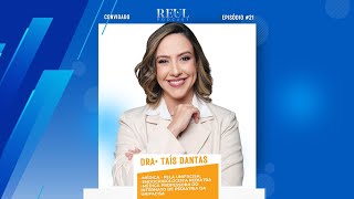 REUL PODCAST  EP21  DRA TAÍS DANTAS [upl. by Eiramoj261]