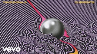 Tame Impala  The Less I Know The Better Audio [upl. by Roberts45]