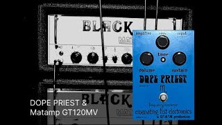 DAM Emanating Fist Electronics Dope Priest DP77 Limited into a Matamp GT120MV [upl. by Rhea]