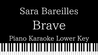 【Piano Karaoke Instrumental】Brave  Sara Bareilles【Lower Key】 [upl. by Nellahs]