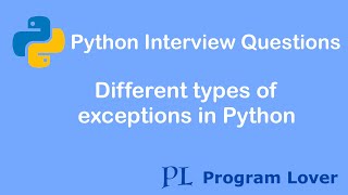 Python Interview Questions Different types of exceptions in Python [upl. by Ttenrag959]