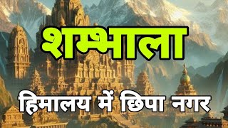 Mystery of Shambhala  Shambhala Real Story Hidden City in Himalayas  Documentary [upl. by Cletis154]