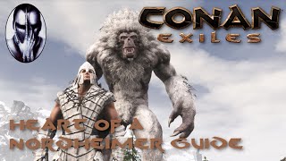 Conan Exiles  Heart of a Nordheimer Guide [upl. by Nahrut50]