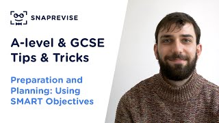 Preparation and Planning Using SMART Objectives  SnapRevise  Alevel amp GCSE Tips amp Tricks [upl. by Aissac]