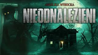 Nieodnalezieni  CreepyPasta PL [upl. by Oliva606]