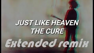 The Cure “Just Like Heaven” Extended remix [upl. by Brian]