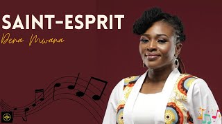 Dena Mwana  Saint Esprit [upl. by Yvette]