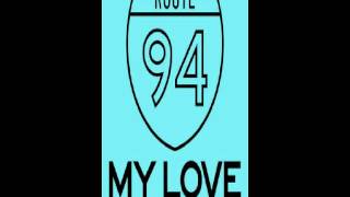 Route 94 feat Jess Glynne  My Love [upl. by Einahc682]