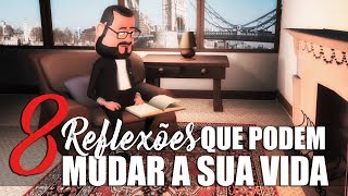 🔴 8 REFLEXÕES QUE PODEM MUDAR A SUA VIDA [upl. by Yensehc]