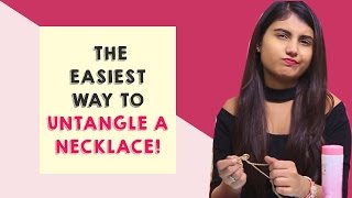 How To Untangle A Necklace  Easy Life Hacks  POPxo [upl. by Esra215]