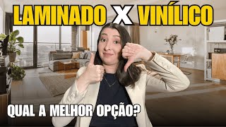 LAMINADO OU VINÍLICO  Qual a melhor opção para a minha casa [upl. by Notyalc703]