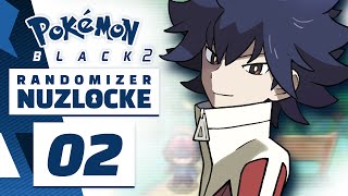 RIVAL TOO STRUNK  Pokemon Black 2 Randomizer Nuzlocke  Part 2 [upl. by Goldenberg]