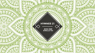 HYMNES21 STUDIOS  Mon Âme Éveille toi [upl. by Emogene]