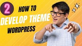 Development Theme In Wordpress part 2 [upl. by Lark]