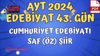 Cumhuriyet Dönemi Şiir Saf ŞiirÖz Şiir 61 Günde Ayt Edebiyat Kampı 📌 43 GÜN [upl. by Dnarud923]