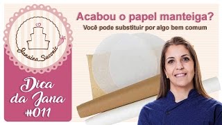 Dica da Jana 011  Acabou o Papel Manteiga É fácil substituir Por Janaina Suconic [upl. by Chaney887]