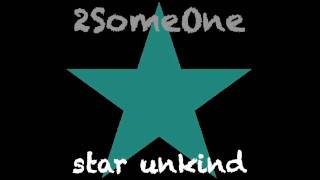 2SomeOne quotStar Unkindquot Manyus Radio Mix [upl. by Mason101]