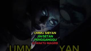 UMMU SIBYAN jin setan pengganggu di waktu magribfeedshorts fyp shortvideo viral vidio short [upl. by Rhodia704]