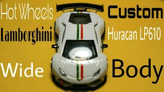 Hot Wheels Custom Lamborghini Huracan LP610 wide body [upl. by Crosse]