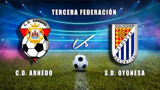 🔴LIVE CD ARNEDO Vs SD OYONESA 3ªRFEF [upl. by Durant]