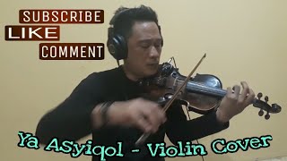 YA ASYIQOL VERSI SABYAN  Violin cover by ROBIN ZEBUA 👇Lirik lagunya [upl. by Noland112]