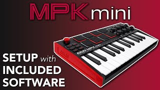 Akai Pro MPK Mini Series  Download amp Setup with Included Software [upl. by Leontine]