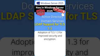 Windows Server 2025 New Feature LDAP Support for TLS 13 WindowsServer2025 WindowsServer [upl. by Tut]