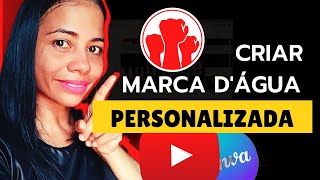 Como Criar e Colocar Logo MarcaMarca dágua no YOUTUBE Fácil [upl. by Zetnahs]