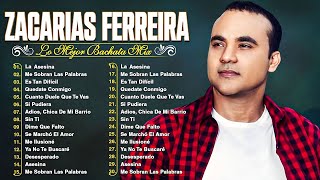 Zacarías Ferreira Sus Mejores Éxitos  Zacarías Ferreira Mix De Bachata De Sentimiento Y Amargue [upl. by Norad]