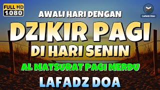 DZIKIR PAGI di HARI SENIN PEMBUKA PINTU REZEKI  ZIKIR PEMBUKA PINTU REZEKI  Dzikir Mustajab Pagi [upl. by Gamali]